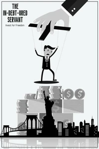 The In-Debt-ured Servant: Invest for Freedom