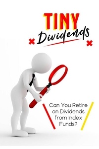  Joshua King - Tiny Dividends: Can You Retire on Dividends from Index Funds? - MFI Series1, #139.