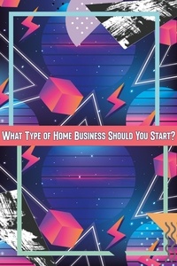  Joshua King - What Type of Home Business Should You Start? - MFI Series1, #118.