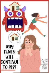 Why Rents Will Continue to Rise