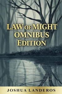 Law of Might: Omnibus Edition