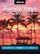 Moon Florida Keys: With Miami &amp; the Everglades. Beach Getaways, Snorkeling &amp; Diving, Wildlife