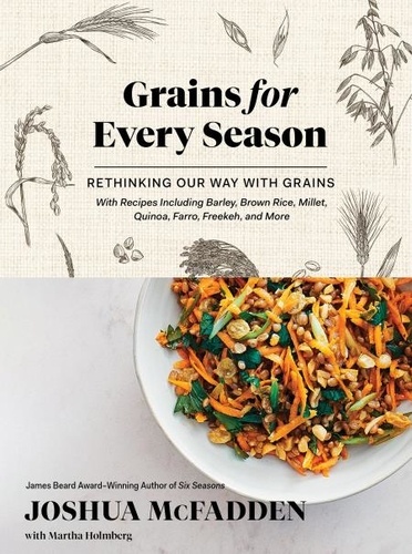 Grains for Every Season. Rethinking Our Way with Grains