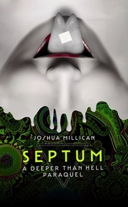  Joshua Millican - Septum: A Deeper Than Hell Paraquel.