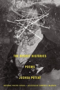 Joshua Poteat - The Regret Histories - Poems.