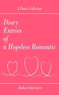  Joshua Querijero - Diary  Entries  of  a Hopeless Romantic.
