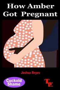 How Amber Got Pregnant