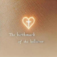 The Birthmark of the Believer