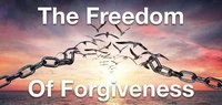 The Freedom of Forgiveness