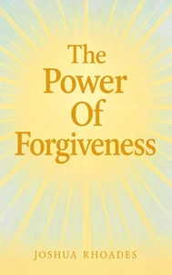 The Power Of Forgiveness