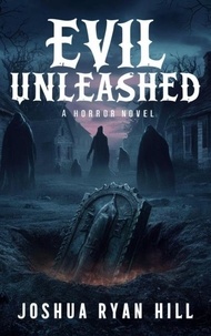  Joshua Ryan Hill - Evil Unleashed - Horror, #8.