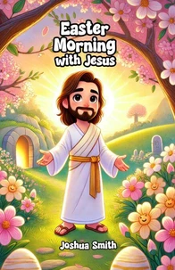 Easter Morning with Jesus