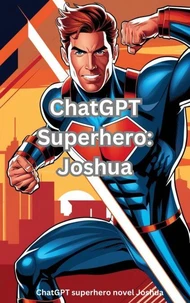 ChatGPT Superhero: Joshua