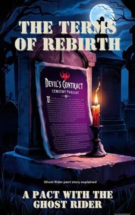 The Terms of Rebirth: A Pact with the Ghost Rider