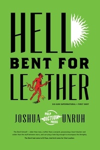  Joshua Unruh - Hell Bent for Leather - Six-Gun Supernatural, #1.
