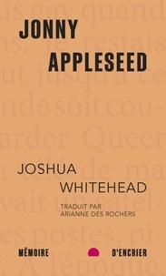 Joshua Whitehead - Jonny Appleseed.