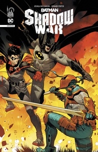 Joshua Williamson et Howard Porter - Batman  : Shadow War.