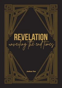 Revelation: Unveiling The End Times