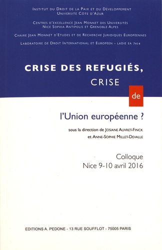 Crises des réfugiés, crise de l'Union européenne ?. Colloque, Nice, 9 et 10 juin 2016