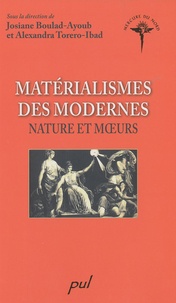 Josiane Boulad-Ayoub et Alexandra Torero-Ibad - Matérialismes des modernes - Nature et moeurs.