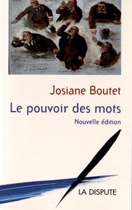 Josiane Boutet - Le pouvoir des mots.