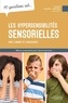 Josiane Caron Santha - 10 questions sur les hypersensibilités sensorielles chez l'enfant et l'adolescent.
