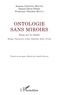 Josiane Cristina Bocchi et Daniel Omar Perez - Ontologie sans miroirs - Essai sur la réalité - Borges, Descartes, Locke, Berkeley, Kant, Freud.