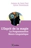 Josiane de Saint Paul et Sylvie Tenenbaum - L'esprit de la magie - La Programmation Neuro-Linguistique.