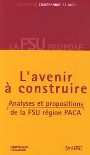 Provence-Alpes-Côte dAzur, lavenir à construire - Analyses et propositions de la FSU Région PACA.pdf