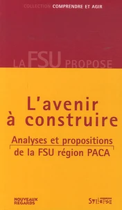 Provence-Alpes-Côte d'Azur, l'avenir à construire
