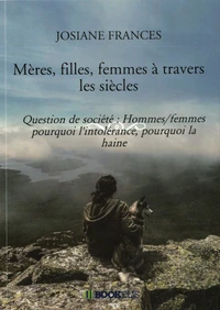 MÈRES, FILLES, FEMMES À TRAVERS LES SIÈCLES