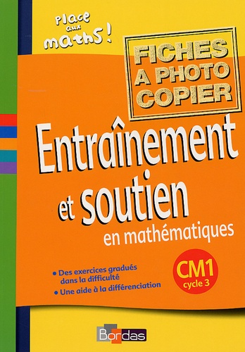 Josiane Hélayel et Catherine Fournié - Entraînement et soutien en mathématiques CM1 - Fiches à photocopier.