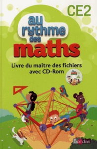 Josiane Hélayel et Catherine Fournié - Mathématiques CE2 Cycle 2 Au rythme des maths - Livre du maître. 1 Cédérom