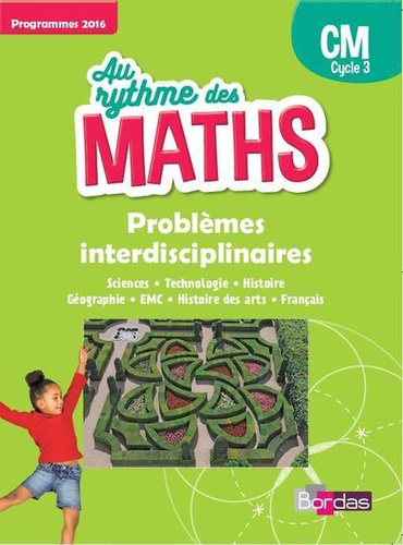 Josiane Hélayel et Catherine Fournié - Mathématiques CM Au rythme des maths - Problèmes interdisciplinaires, programmes 2016.