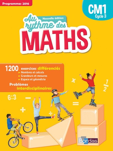 Mathématiques CM1 Cycle 3 Au rythme des maths  Edition 2016