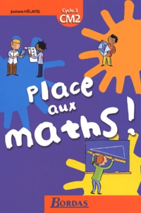 Josiane Hélayel - Place Aux Maths ! Cm2.