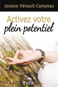 Activez votre plein potentiel