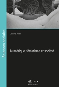Josiane Jouët - Numérique, féminisme et société.