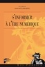 Josiane Jouët et Rémy Rieffel - S'informer à l'ère numérique.