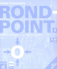 Josiane Labascoule et Philippe Liria - Rond-point 1 - Cahier d'exercices. 1 CD audio