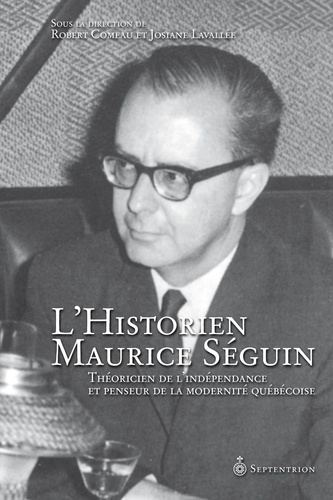 Josiane Lavallée et Robert Comeau - L'historien Maurice Séguin.