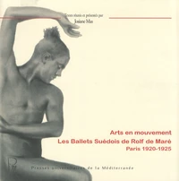 Arts en mouvement : les Ballets suédois de Rolf de Maré