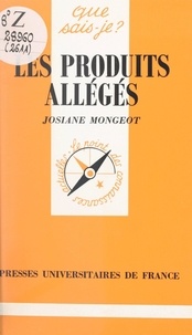Josiane Mongeot et Paul Angoulvent - Les produits allégés.