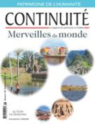 Josiane Ouellet et Claude Payer - Continuité. No. 148, Printemps 2016 - Merveilles du monde.