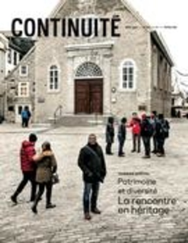 Josiane Ouellet et Claude Ferland - Continuité. No. 159, Hiver 2019 - Patrimoine et diversité. La rencontre en héritage.