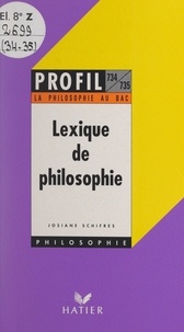 Josiane Schifres et Georges Décote - Lexique de philosophie.