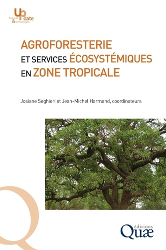 Agroforesterie et services écosystémiques en zone tropicale. Recherche de compromis entre services d’approvisionnement et autres services écosystémiques