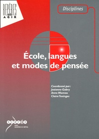 Josianne Gabry et Anne Moreau - Ecole, langues et modes de pensee.