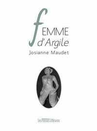 Josianne Maudet - Femme d'argile.