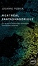 Josianne Poirier - Montréal fantasmagorique - Ou la part d’ombre des animations lumineuses urbaines.